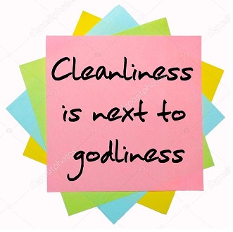 Cleanliness is next to Godliness